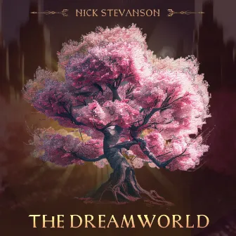 The Dream World by Nick Stevanson