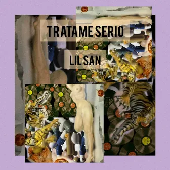 TRATAME SERIO by Lil San