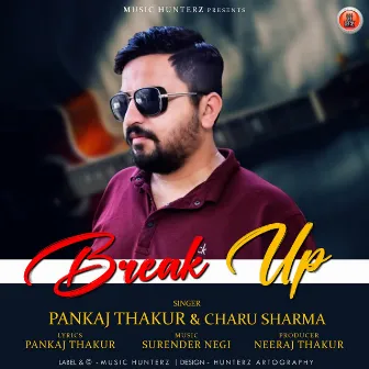 Break Up by Pankaj Thakur