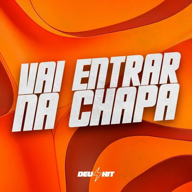 Vai Entrar na Chapa