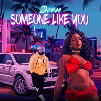 Someone Like You by Deon