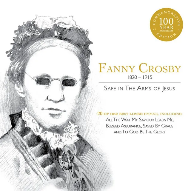 Fanny Crosby: Safe in the Arms of Jesus