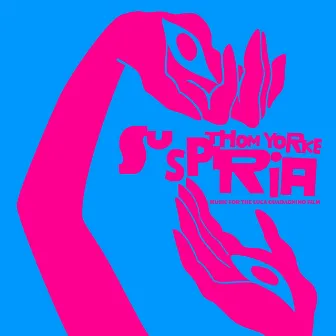 Suspiria (Music for the Luca Guadagnino Film) by Thom Yorke