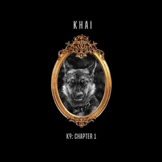 K9: Chapter 1 by Khai