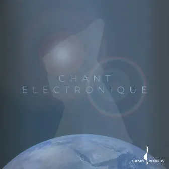 Chant Electronique by Ryland Angel