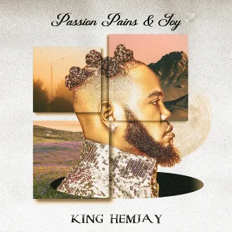 Passion Pains & Joy by King Hemjay