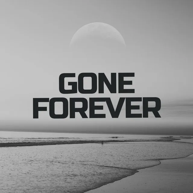 Gone Forever