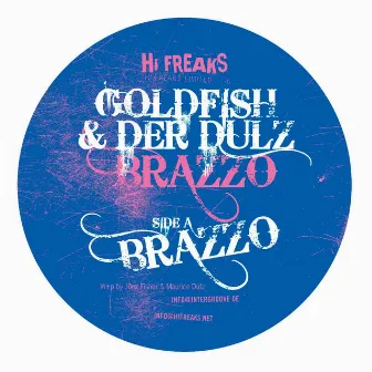 Brazzo by Goldfish & der Dulz