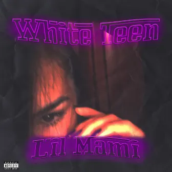 Lil Mami by White teen