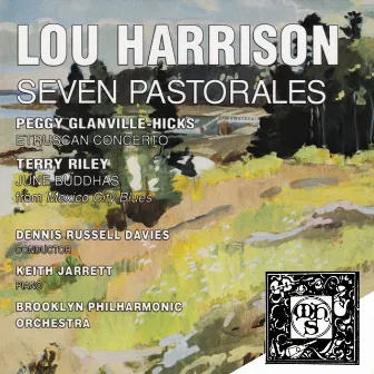 Harrison: Seven Pastorales; Glanville-Hicks: Etruscan Concerto; Riley: June Buddhas by The Brooklyn Philharmonic Orchestra