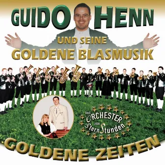 Goldene Zeiten by Guido Henn und seine goldene Blasmusik