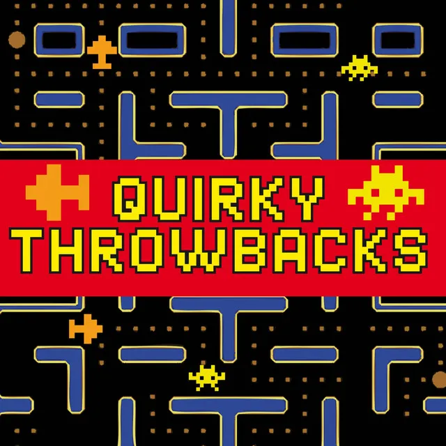 Quirky Throwbacks