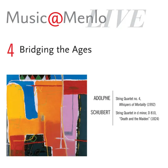 Music@Menlo Live '07: Bridging the Ages, Vol. 4