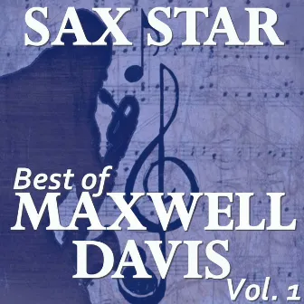 Sax Star: Maxwell's Best, Vol. 1 by Maxwell Davis