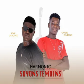 Soyons Témoins by Harmonic