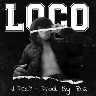 Loco by J.Poly