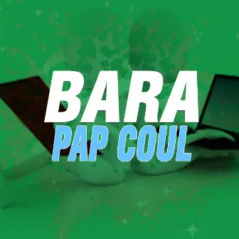 Bara by Pap Coul