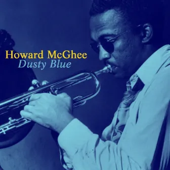 Dusty Blue by Howard McGhee