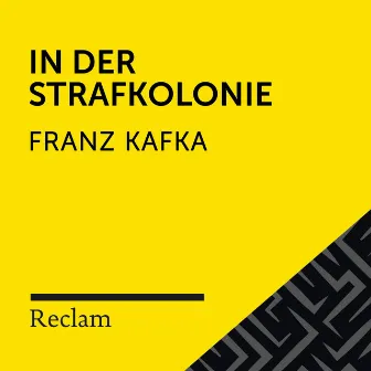 Kafka: In der Strafkolonie (Reclam Hörbuch) by Hans Sigl