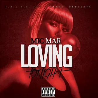 Loving Tonight by Mic Mar