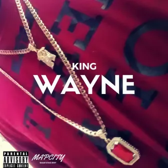 King Wayne by President Whoshia