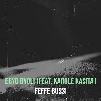 Ebyo Byoli by Feffe Bussi