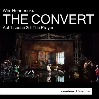 Henderickx: The Convert, Act I Scene 2d: The Prayer by Wim Henderickx