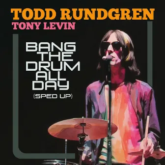 Bang The Drum All Day (Re-Recorded - Sped Up) by Tony Levin