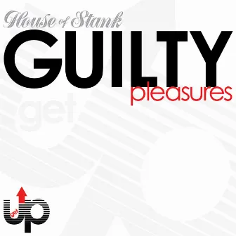 Guilty Pleasures EP by House of Stank