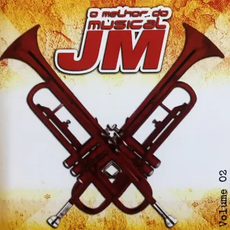 O Melhor do Musical JM, Vol. 2 by Musical JM