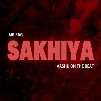 Sakhiya by Aashu On The Beat