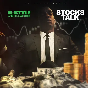 Stocks Talk by G-Style Shuttlesworth