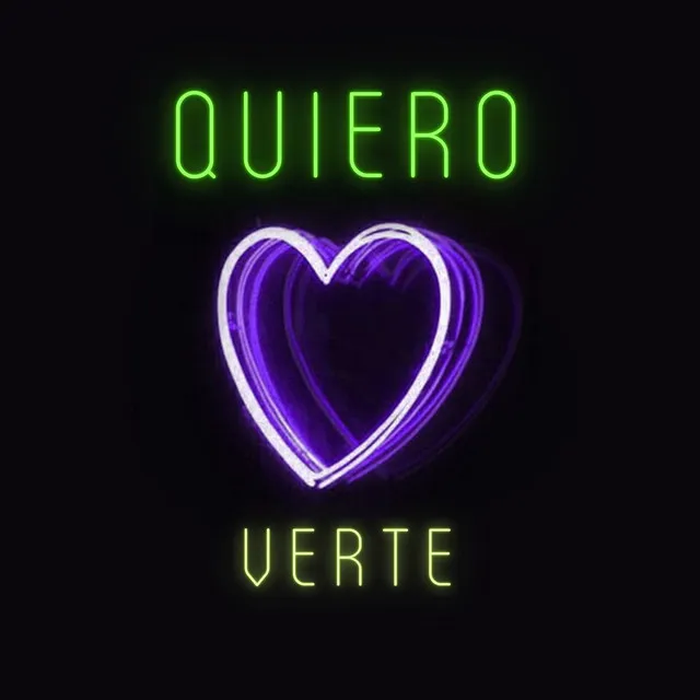 QUIERO VERTE