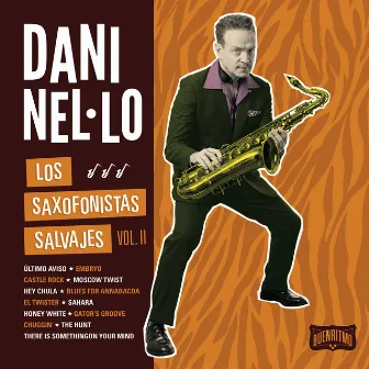 Los Saxofonistas Salvajes (Vol. II) by Dani Nel·lo