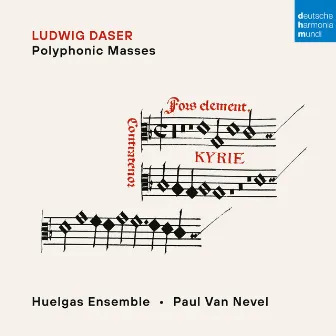 Ludwig Daser: Polyphonic Masses by Ludwig Daser