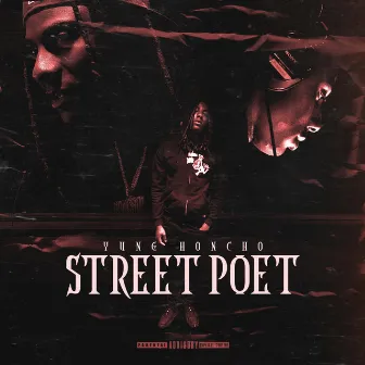 Street Poet by Yung Honcho