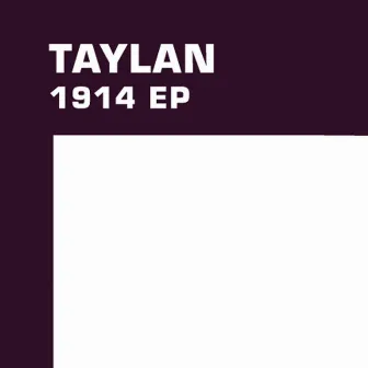 1914 EP by Taylan