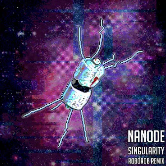 Singularity (RoboRob Remix) by Nanode