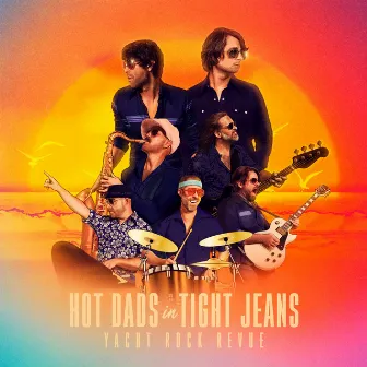 Hot Dads in Tight Jeans by Yacht Rock Revue