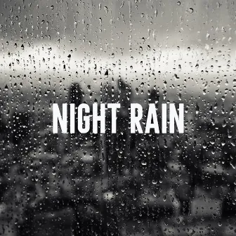 Night Rain by Falling Rain Sounds