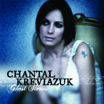 Ghost Stories by Chantal Kreviazuk