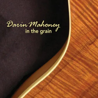 In the Grain by Darin Mahoney