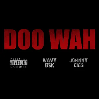 Doowah by Wavy B$K