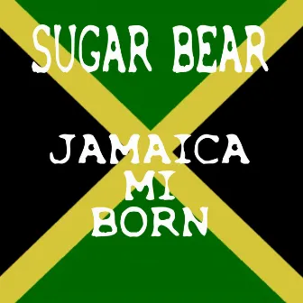 Jamaica Mi Born by Unknown Artist