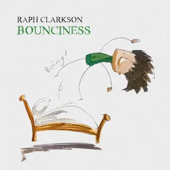 Bounciness by Raph Clarkson