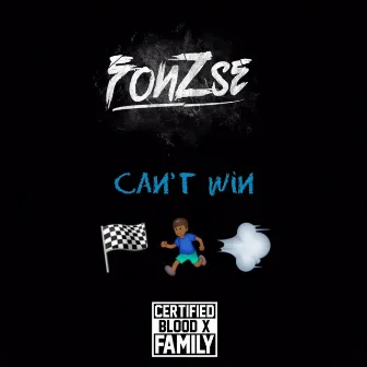 Can't Win by Fonzse