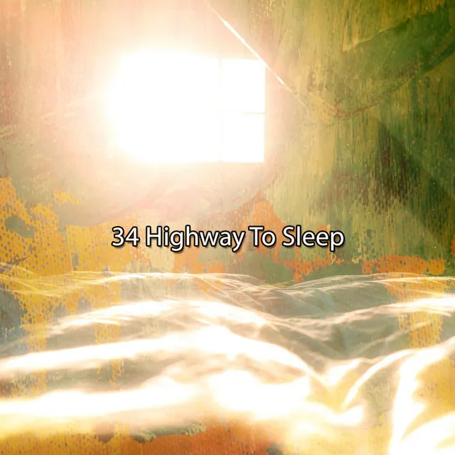 34 Highway To Sleep