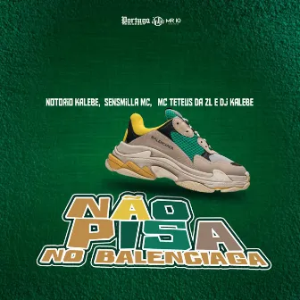 Não Pisa no Balenciaga by DJ Kalebe