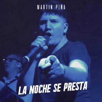 La Noche Se Presta by Martín Piña