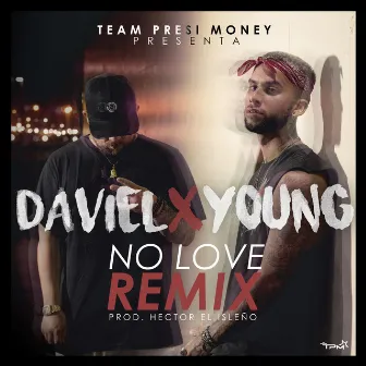 No Love (Remix) by Daviel